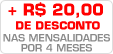 Desconto de R$20,00 por 4 meses.<br />Pague somente <strong>R$ 175,70</strong> da 2.ª até a<br />5.ª mensalidade no cartão ou déb. aut.<br />(<strong>R$ 185,70</strong> no boleto bancário). Desconto promocional